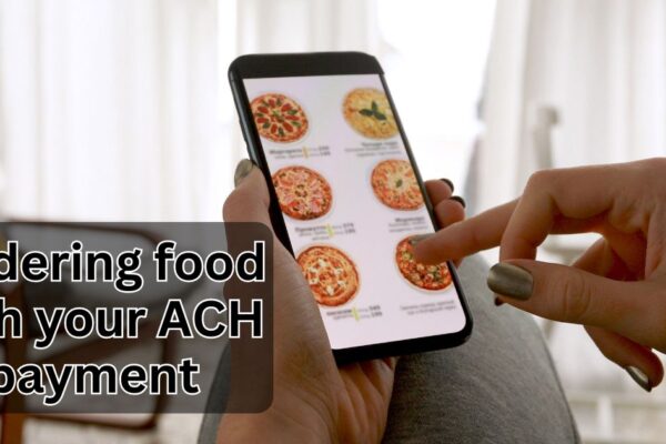 Ordering food with your ACH payment