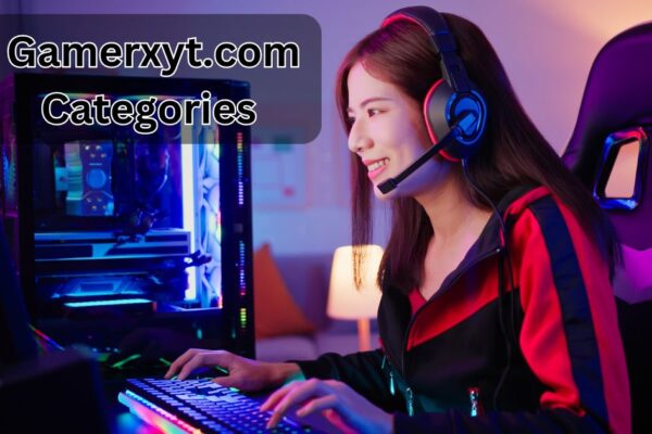 Gamerxyt.com Categories