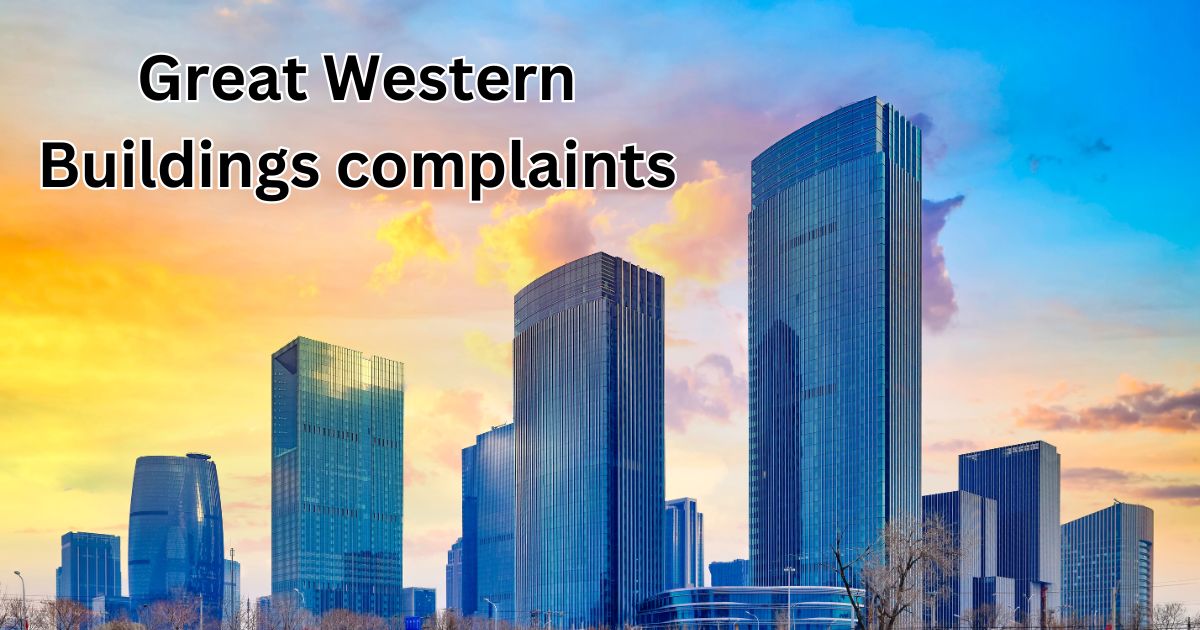 Great Western Buildings complaints