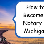 How to Become a Notary in Michigan