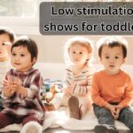 Low stimulation shows for toddlers