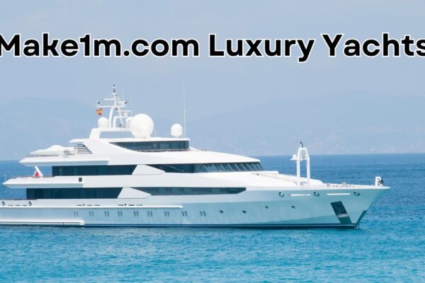 make1m.com Luxury Yachts