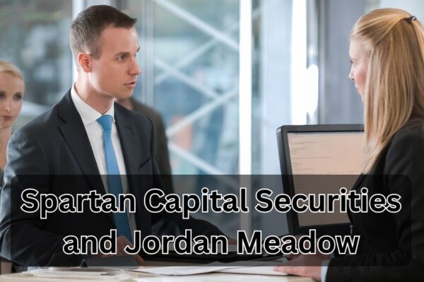 Spartan Capital Securities and Jordan Meadow