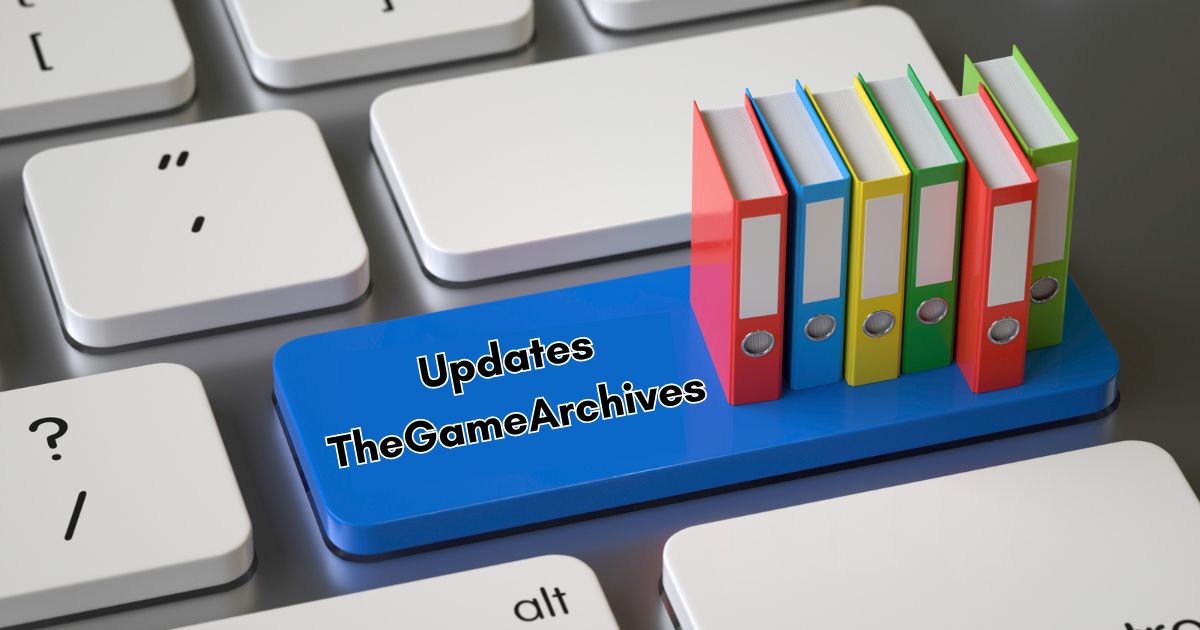 Updates TheGameArchives