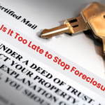 When Is It Too Late to Stop Foreclosure