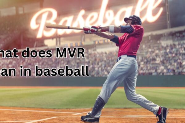 what does MVR mean in baseball