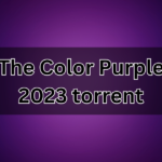 The Color Purple 2023 torrent